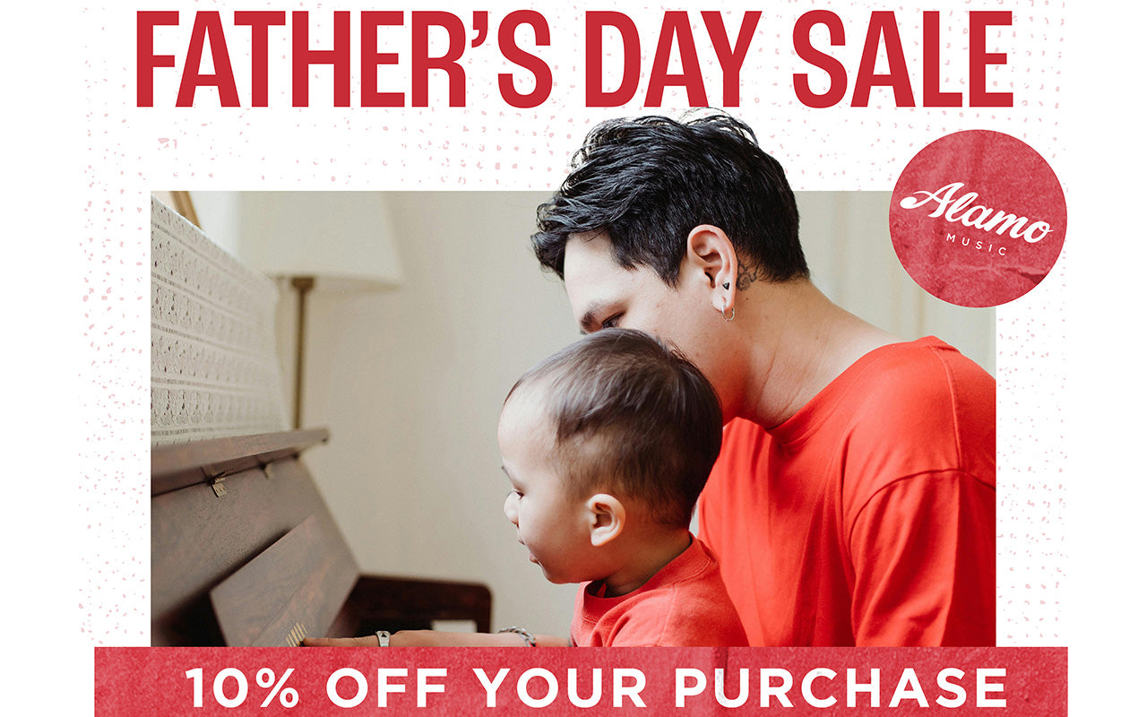 Father's Day Sale at Alamo Music Center